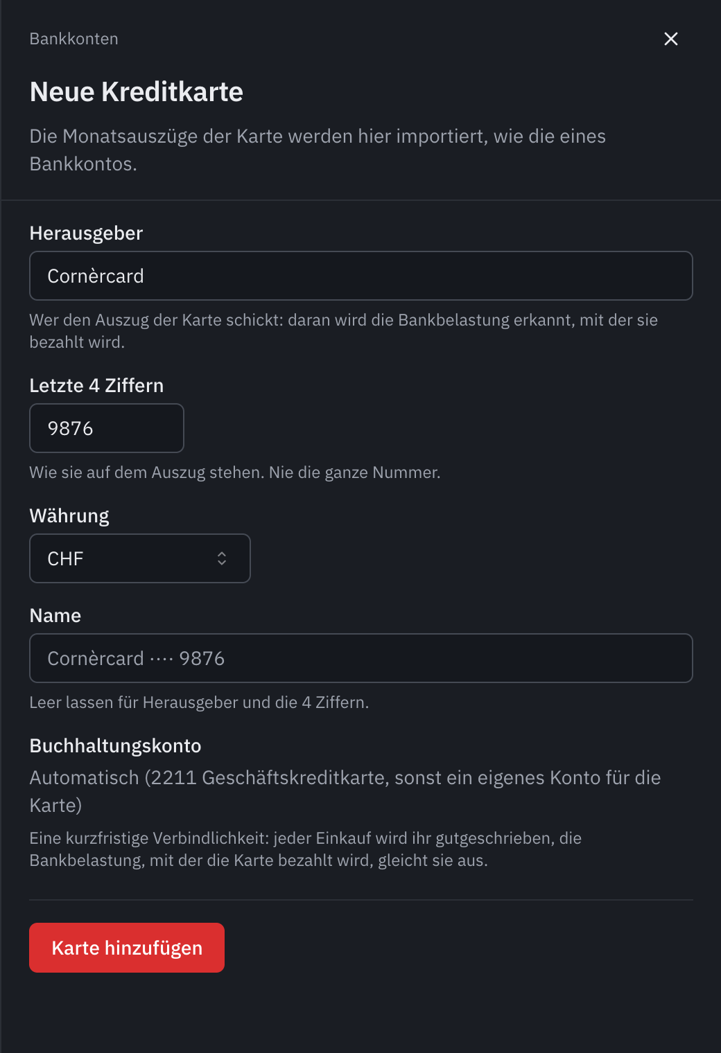 Das Formular Neue Kreditkarte: der Herausgeber Cornèrcard, die letzten 4 Ziffern 9876, die Währung, das automatische Buchhaltungskonto und die Schaltfläche Karte hinzufügen.