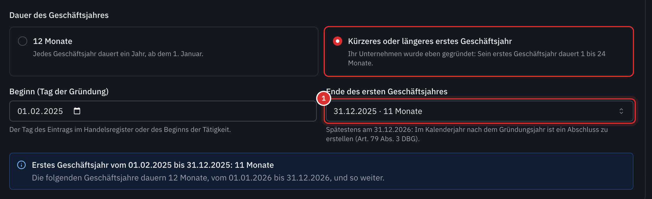 Ihr erstes Geschäftsjahr: Kürzeres oder längeres erstes Geschäftsjahr gewählt, vom 01.02.2025 bis 31.12.2025, also 11 Monate.