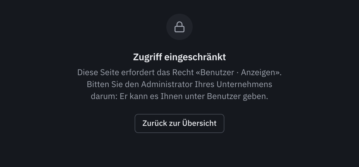 Die Seite Zugriff eingeschränkt: Diese Seite erfordert das Recht Benutzer · Anzeigen, beim Administrator des Unternehmens anzufragen, und die Schaltfläche Zurück zur Übersicht.
