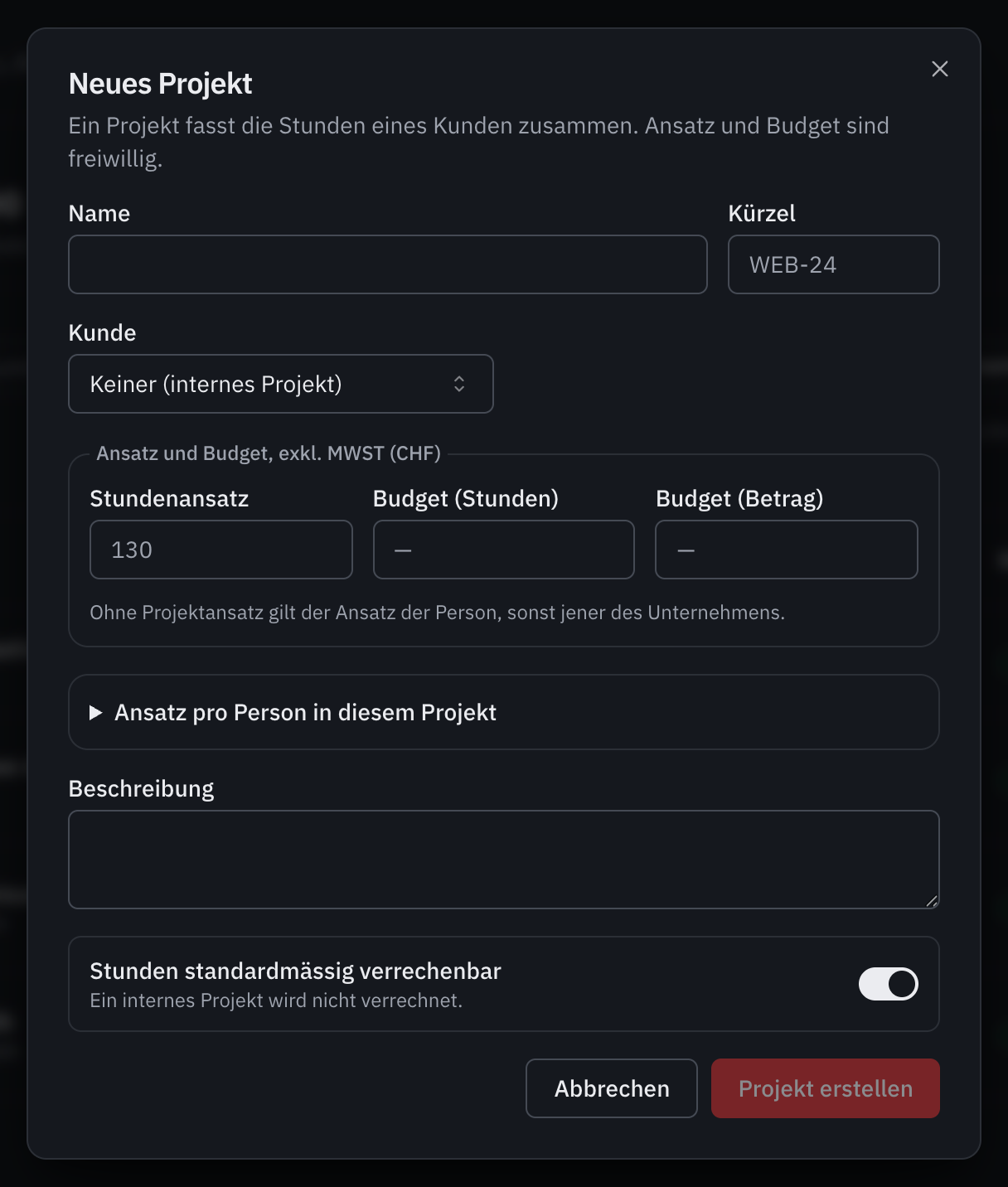Das Fenster Neues Projekt: Name, Kürzel, Kunde, Ansatz und Budget, Ansatz pro Person, Beschreibung und Stunden standardmässig verrechenbar.