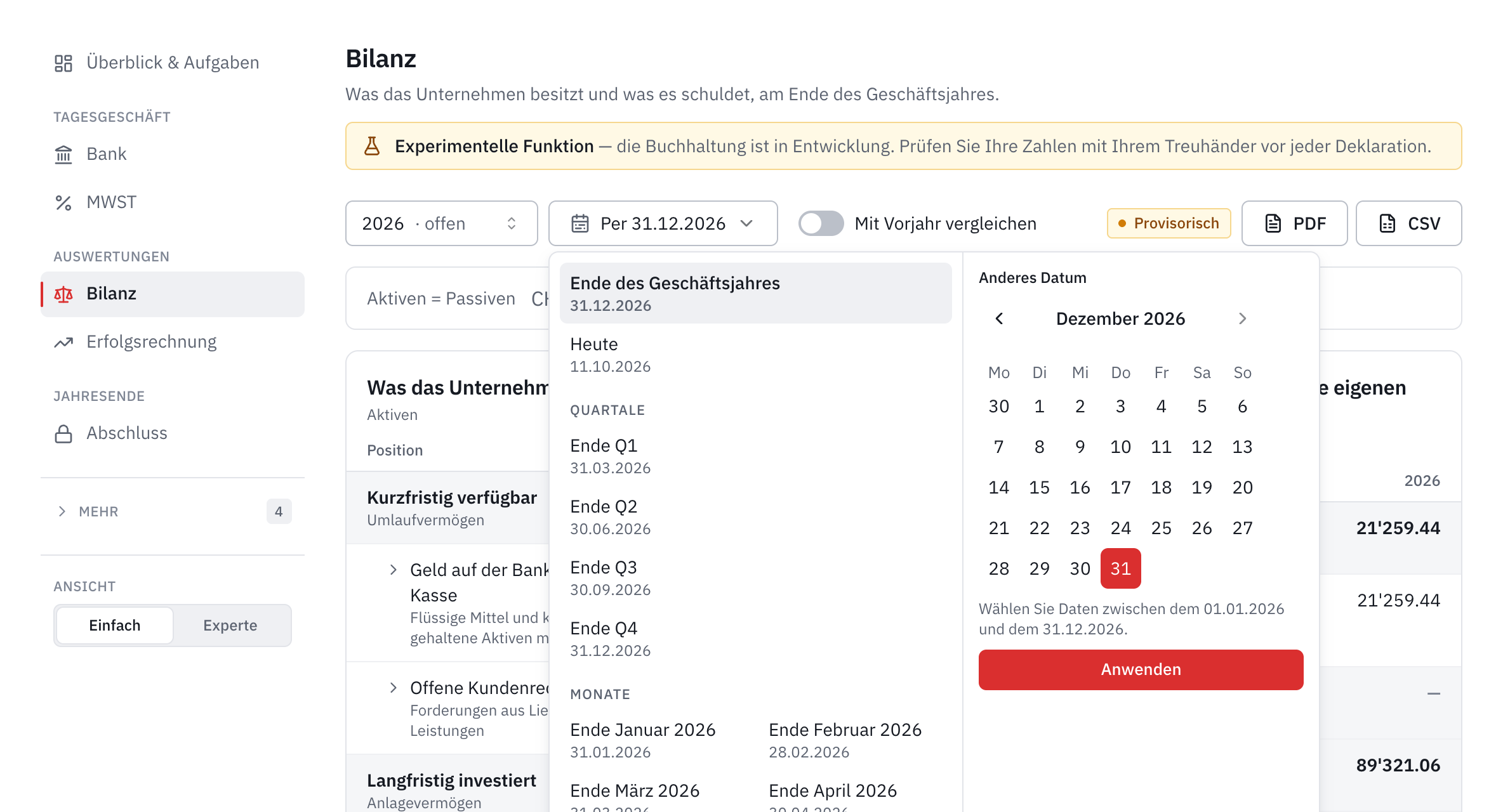 Die Wahl des Bilanzstichtags: Ende des Geschäftsjahres, heute, Ende jedes Quartals und jedes Monats oder ein anderes Datum im Kalender.