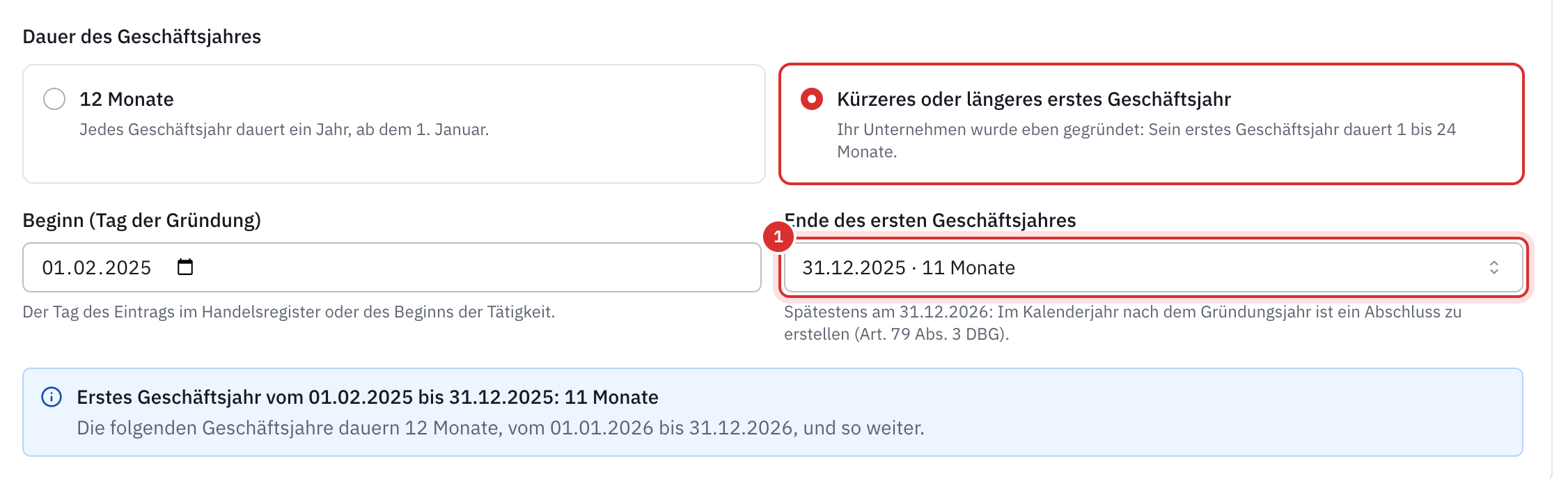 Ihr erstes Geschäftsjahr: Kürzeres oder längeres erstes Geschäftsjahr gewählt, vom 01.02.2025 bis 31.12.2025, also 11 Monate.