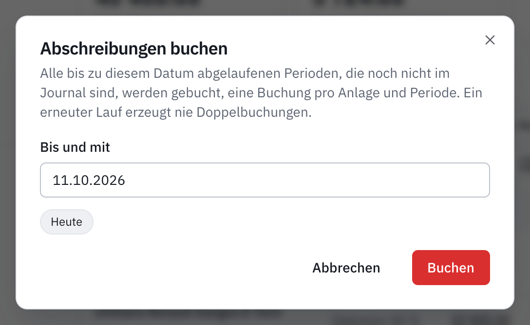 Das Fenster Abschreibungen buchen, mit dem Datum Bis und mit und den Abkürzungen Heute und Abschluss.