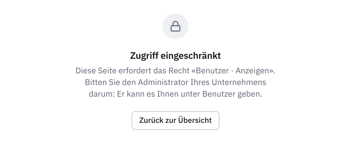 Die Seite Zugriff eingeschränkt: Diese Seite erfordert das Recht Benutzer · Anzeigen, beim Administrator des Unternehmens anzufragen, und die Schaltfläche Zurück zur Übersicht.