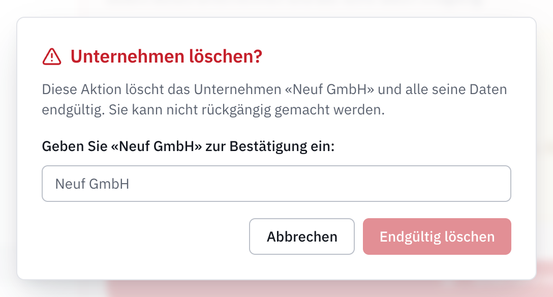 Das Fenster Unternehmen löschen?: der einzutippende Name des Unternehmens und die Schaltfläche Endgültig löschen.