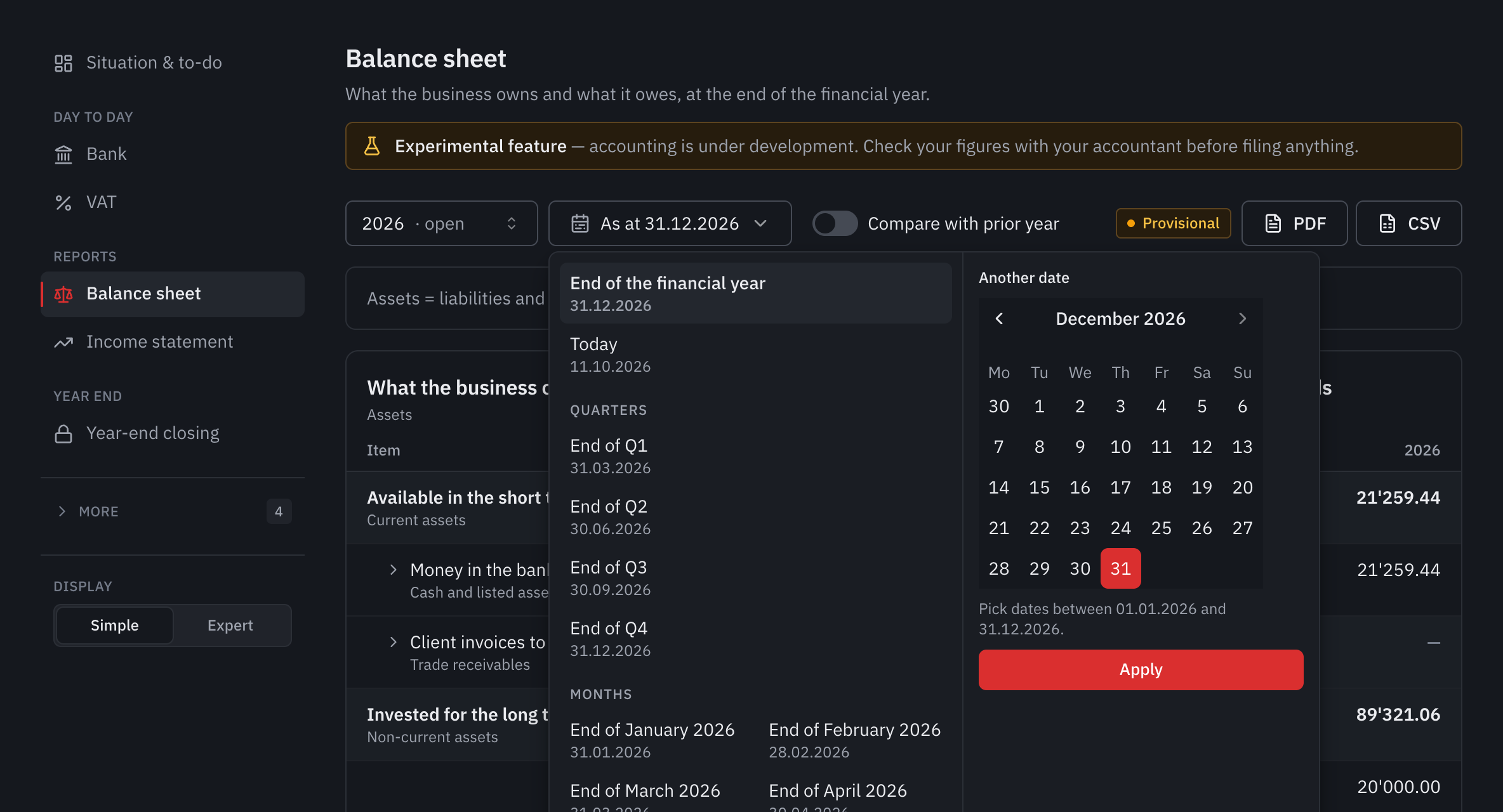 Choosing the balance sheet date: end of the financial year, today, the end of each quarter and each month, or another date in the calendar.