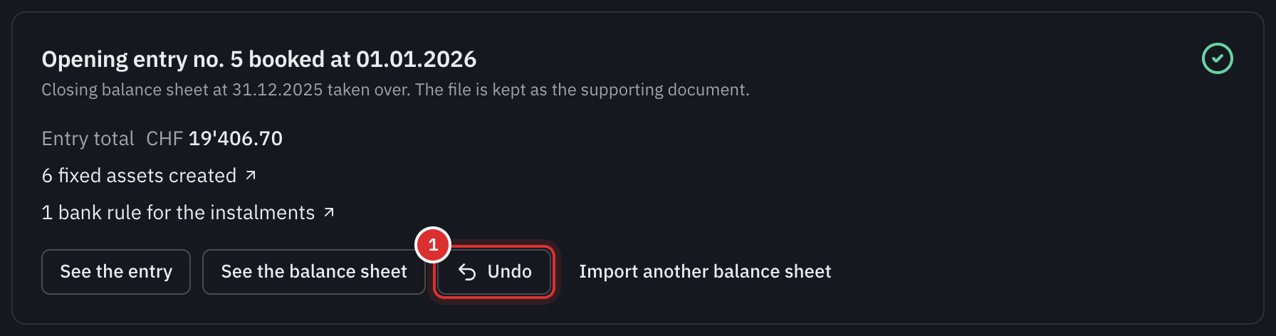 The opening booked: the entry’s number and total, six fixed assets and one bank rule created, and the See the entry, See the balance sheet and Undo buttons.