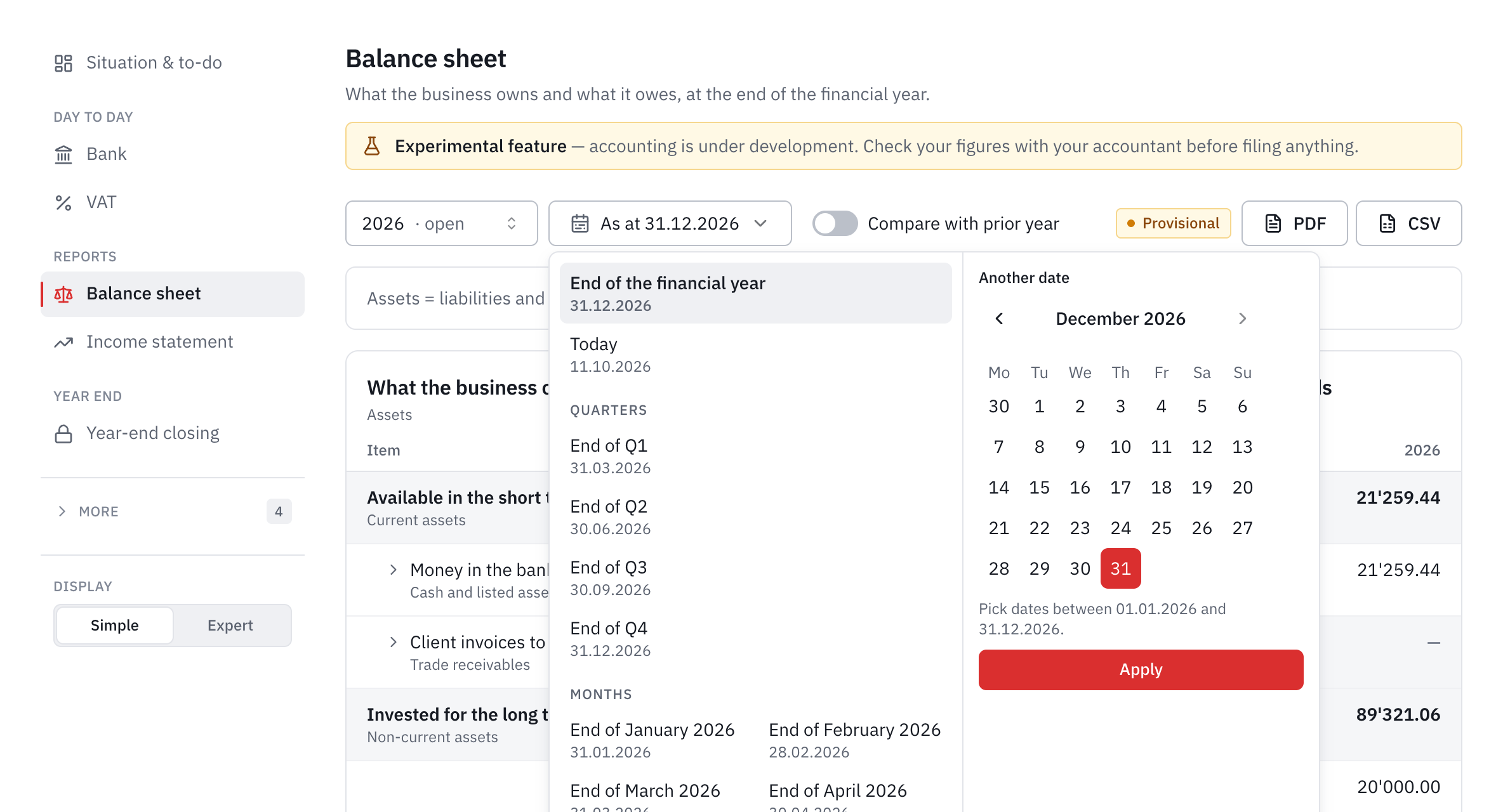 Choosing the balance sheet date: end of the financial year, today, the end of each quarter and each month, or another date in the calendar.