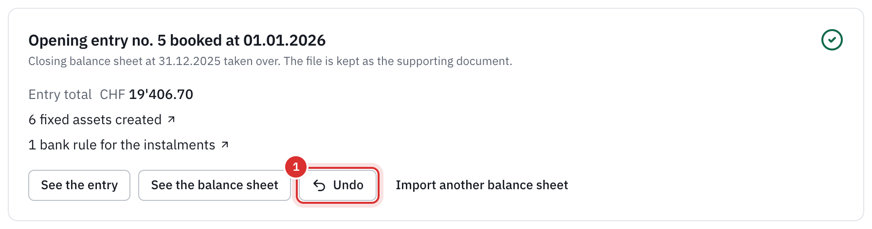 The opening booked: the entry’s number and total, six fixed assets and one bank rule created, and the See the entry, See the balance sheet and Undo buttons.