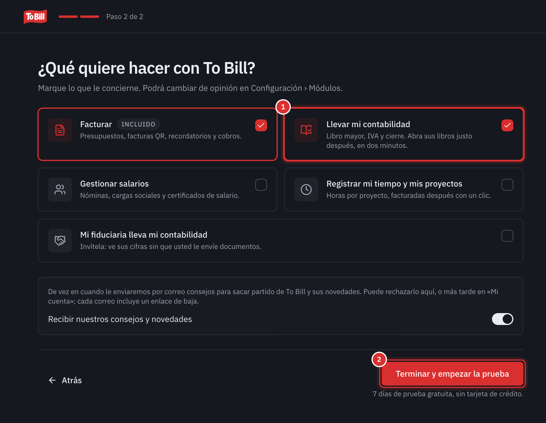 La pantalla ¿Qué quiere hacer con To Bill?: Facturar incluido, Llevar mi contabilidad marcado, los salarios, el tiempo y el despacho fiduciario, el interruptor Recibir nuestros consejos y novedades activado, y el botón Terminar y empezar la prueba.