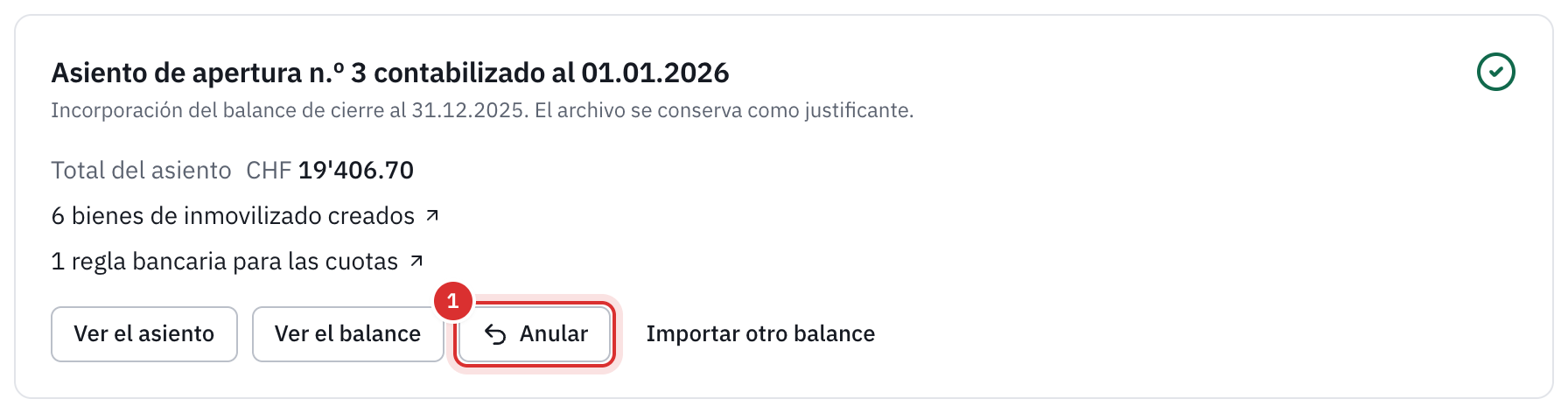 La apertura contabilizada: el número y el total del asiento, seis bienes de inmovilizado y una regla bancaria creados, y los botones Ver el asiento, Ver el balance y Anular.