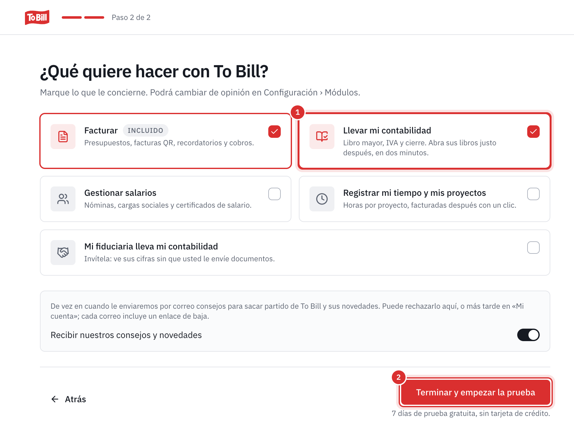 La pantalla ¿Qué quiere hacer con To Bill?: Facturar incluido, Llevar mi contabilidad marcado, los salarios, el tiempo y el despacho fiduciario, el interruptor Recibir nuestros consejos y novedades activado, y el botón Terminar y empezar la prueba.