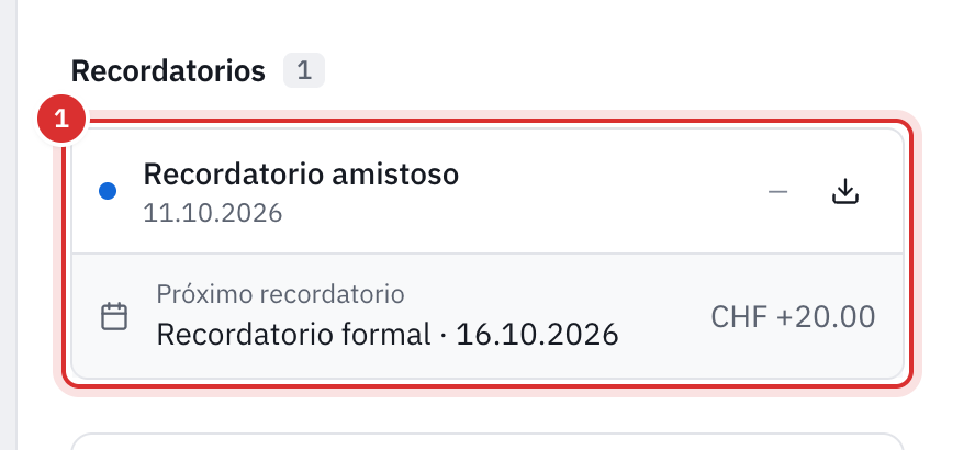 La sección Recordatorios de una factura: un recordatorio amistoso enviado y el próximo recordatorio, un recordatorio formal con 20 CHF de gastos.