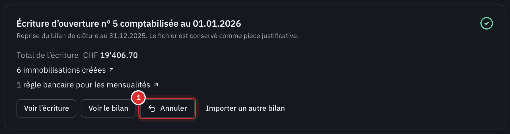 L’ouverture comptabilisée : le numéro et le total de l’écriture, six immobilisations et une règle bancaire créées, et les boutons Voir l’écriture, Voir le bilan et Annuler.
