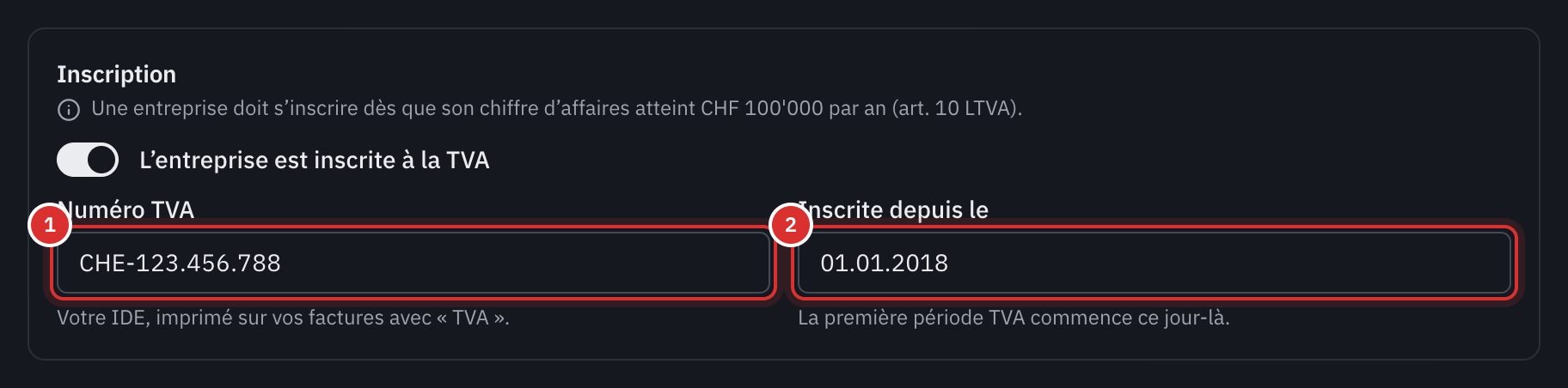 La carte Inscription : l’interrupteur L’entreprise est inscrite à la TVA, le numéro TVA et la date d’inscription.