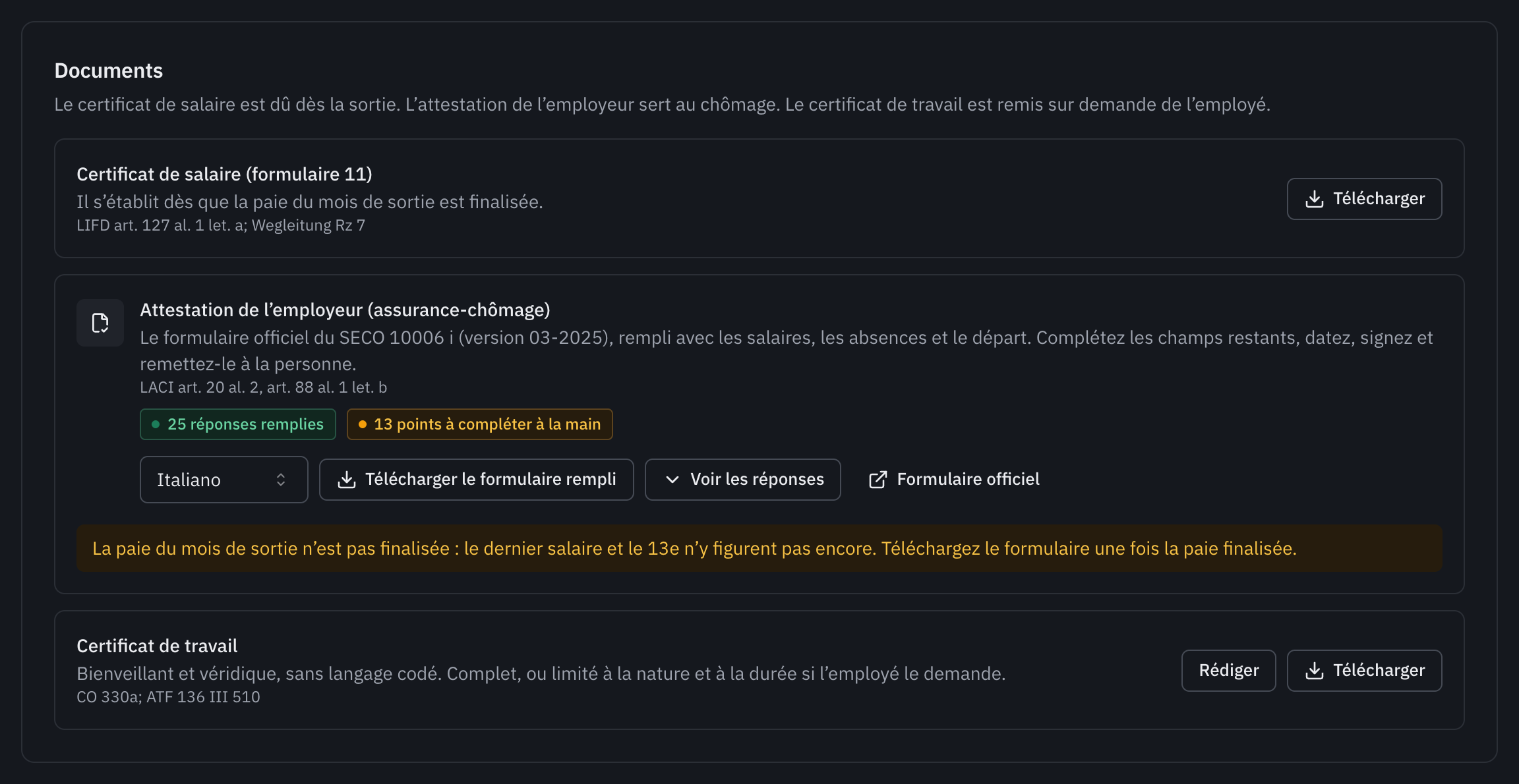 Les documents du départ : le certificat de salaire, qui s’établit dès que la paie de sortie est finalisée, l’attestation de l’employeur pour l’assurance-chômage, le formulaire officiel 10006 rempli, et le certificat de travail.