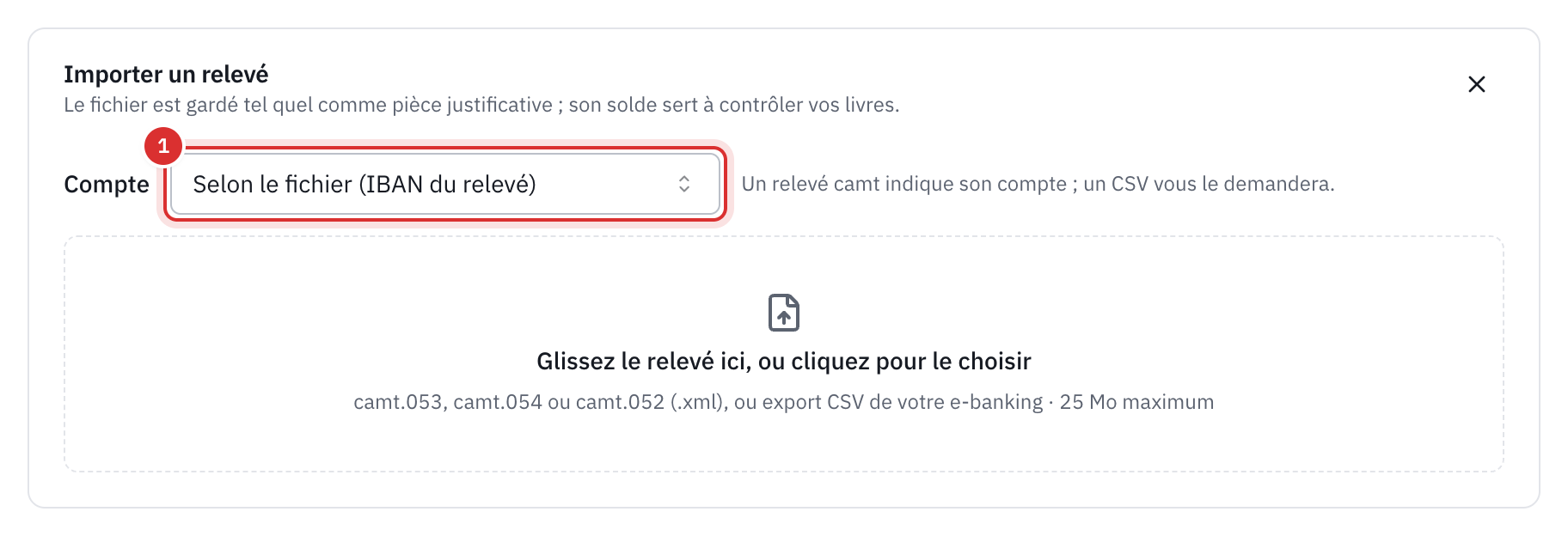 Le cadre Importer un relevé : le choix du compte, Selon le fichier (IBAN du relevé), et la zone où déposer le fichier, camt.053, camt.054 ou camt.052, ou export CSV, 25 Mo maximum.