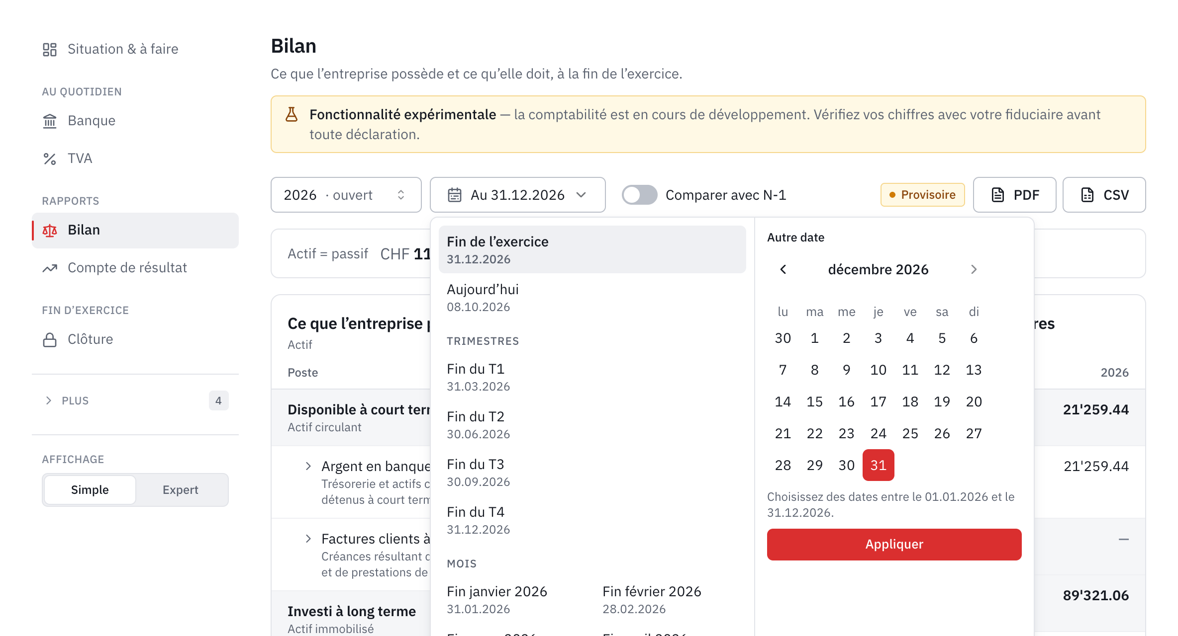 Le choix de la date du bilan : fin de l’exercice, aujourd’hui, fin de chaque trimestre et de chaque mois, ou une autre date au calendrier.