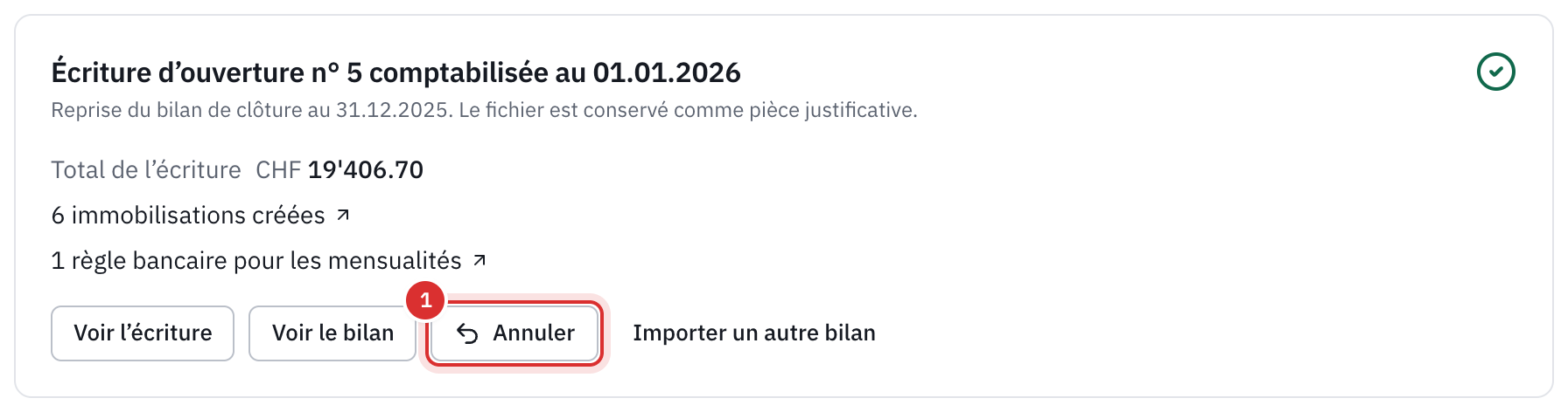 L’ouverture comptabilisée : le numéro et le total de l’écriture, six immobilisations et une règle bancaire créées, et les boutons Voir l’écriture, Voir le bilan et Annuler.