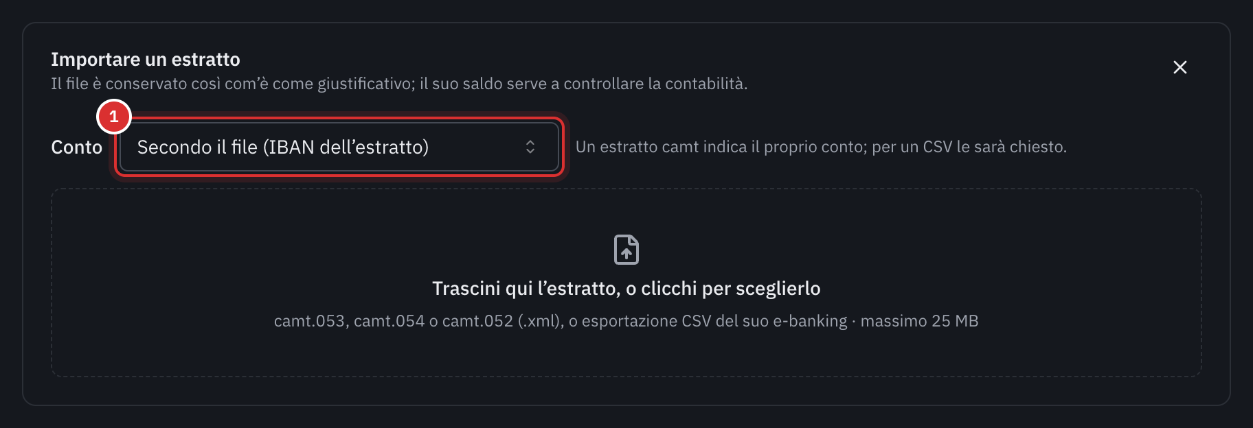 Il riquadro Importare un estratto: la scelta del conto, Secondo il file (IBAN dell’estratto), e la zona in cui depositare il file, camt.053, camt.054 o camt.052, o esportazione CSV, massimo 25 MB.