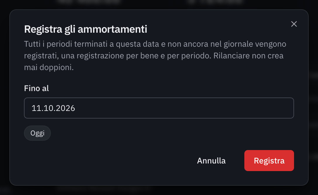 La finestra Registrare gli ammortamenti, con la data Fino al e le scorciatoie Oggi e Chiusura.