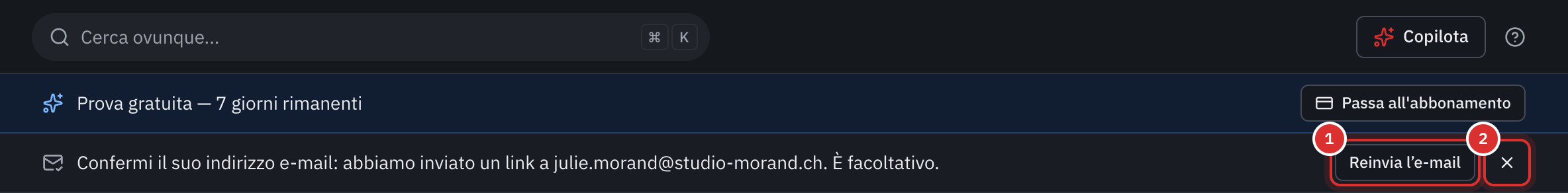 Sotto la barra in alto e il banner della prova gratuita, il promemoria Confermi il suo indirizzo e-mail: abbiamo inviato un link a julie.morand@studio-morand.ch. È facoltativo., con il pulsante Reinvia l’e-mail e la crocetta.
