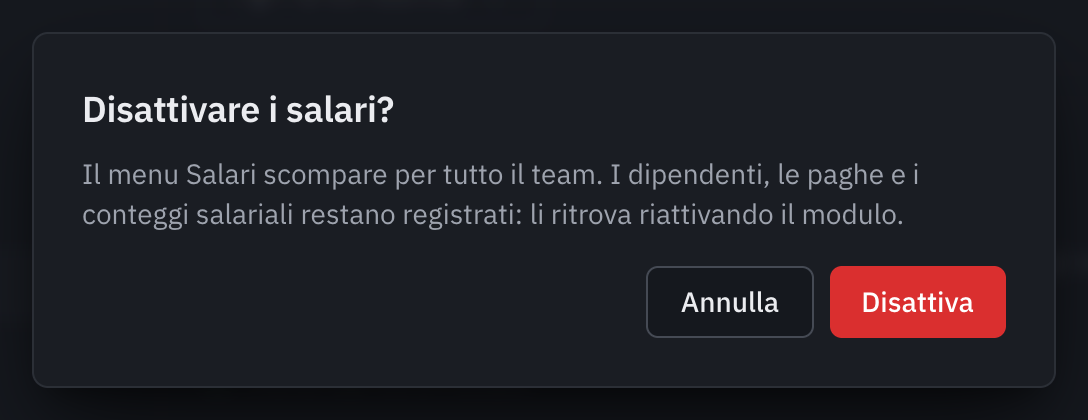 La finestra Disattivare i salari? che spiega che il menu scompare e che i dati restano registrati.