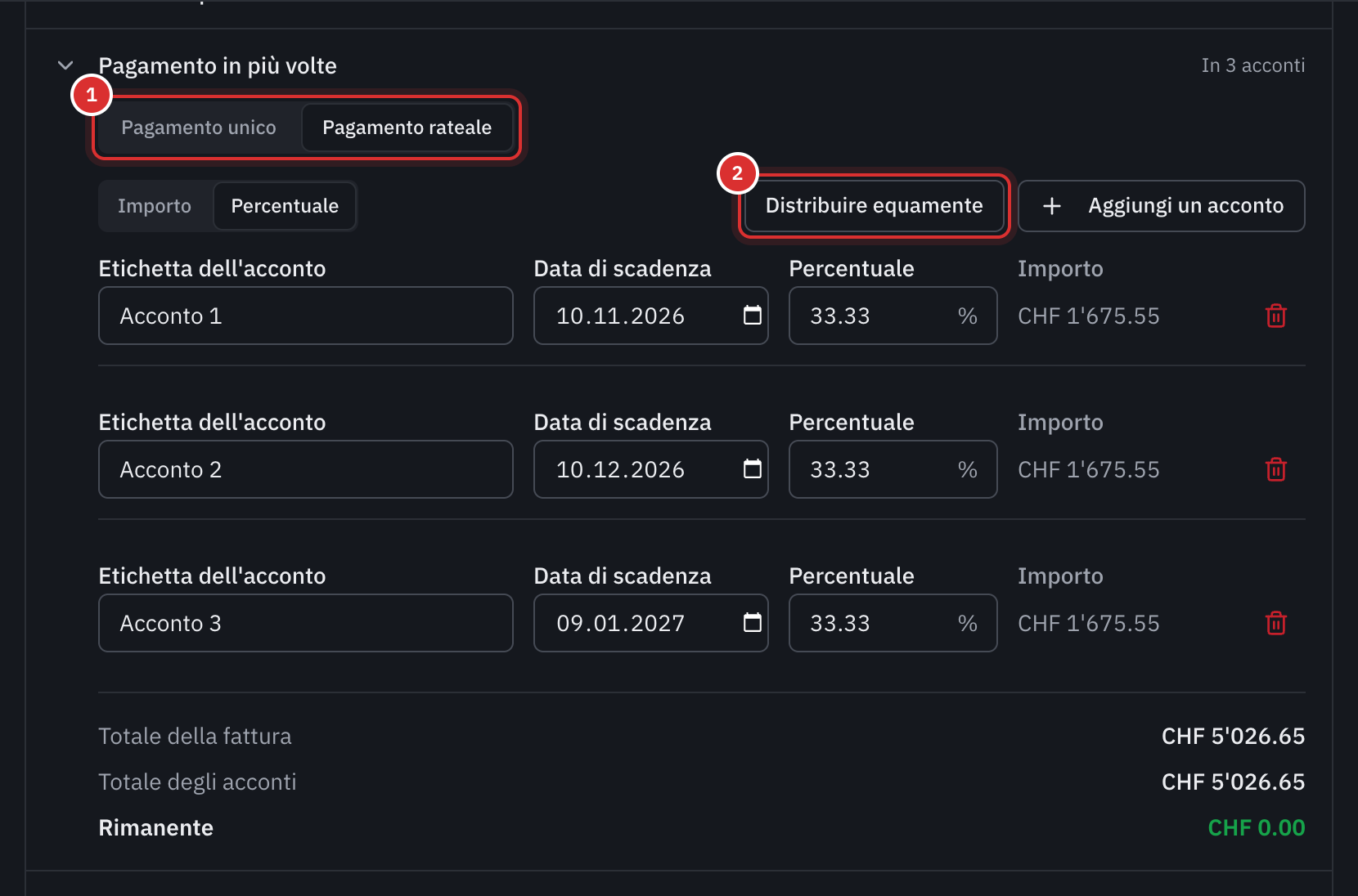 L’opzione Pagamento in più volte aperta, con Pagamento rateale scelto: tre acconti del 33,33 % con la loro scadenza e il loro importo, il totale della fattura e il rimanente a 0.