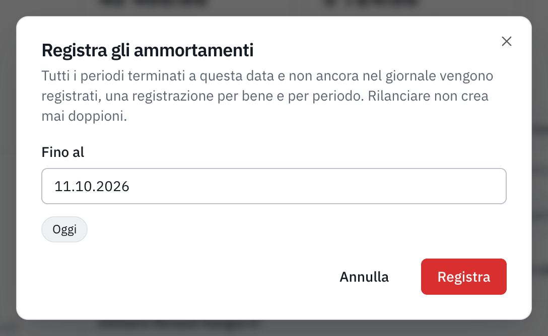 La finestra Registrare gli ammortamenti, con la data Fino al e le scorciatoie Oggi e Chiusura.