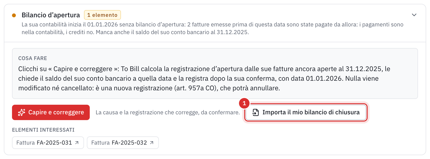 Il punto Bilancio d’apertura della salute dei libri: due fatture del 2025 pagate a gennaio, il pulsante Capire e correggere e il pulsante Importa il mio bilancio di chiusura.