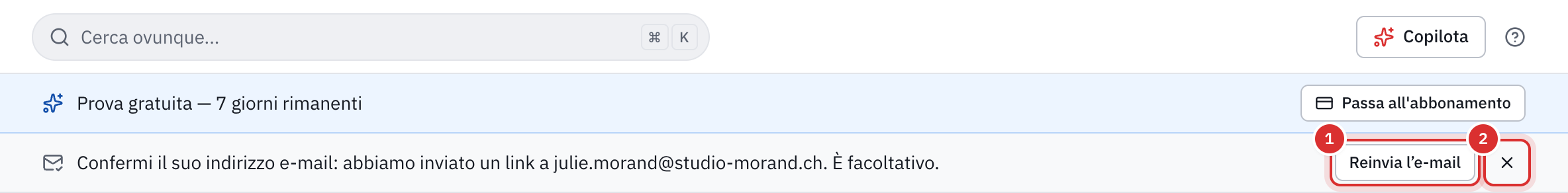 Sotto la barra in alto e il banner della prova gratuita, il promemoria Confermi il suo indirizzo e-mail: abbiamo inviato un link a julie.morand@studio-morand.ch. È facoltativo., con il pulsante Reinvia l’e-mail e la crocetta.