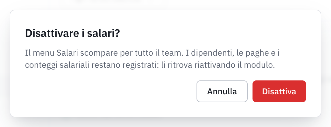 La finestra Disattivare i salari? che spiega che il menu scompare e che i dati restano registrati.