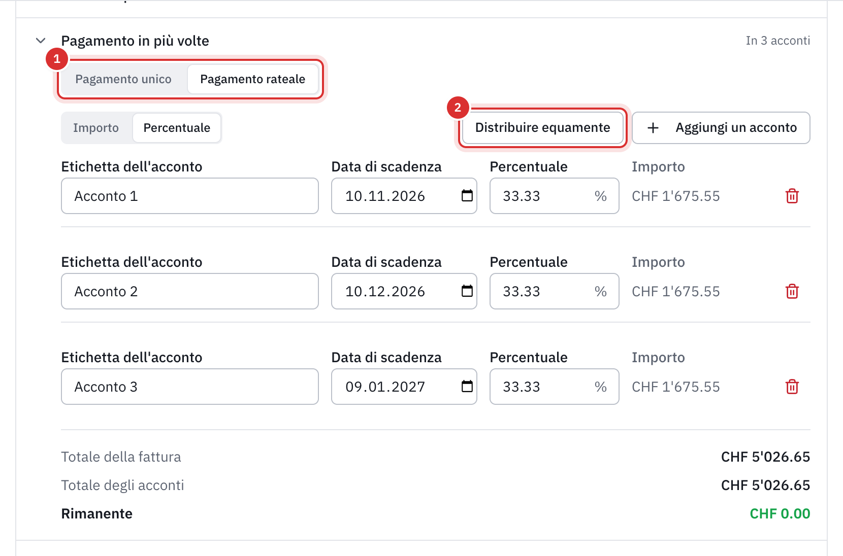 L’opzione Pagamento in più volte aperta, con Pagamento rateale scelto: tre acconti del 33,33 % con la loro scadenza e il loro importo, il totale della fattura e il rimanente a 0.