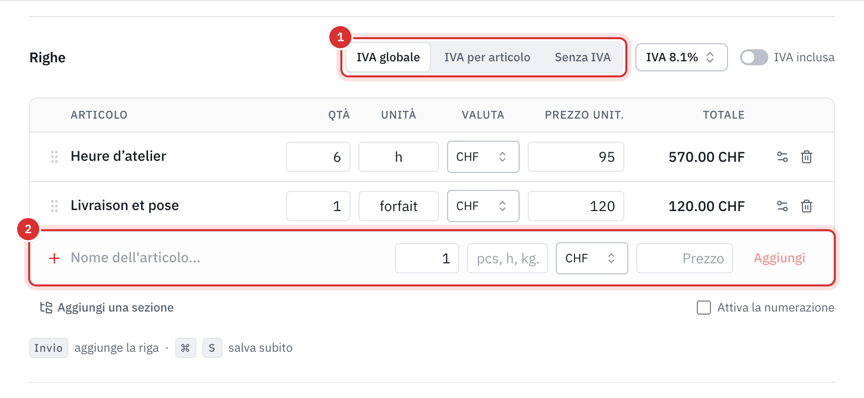 La parte Righe con la scelta IVA globale, IVA per articolo o Senza IVA, due righe, la riga di aggiunta e il promemoria dei tasti Invio e ⌘ S.