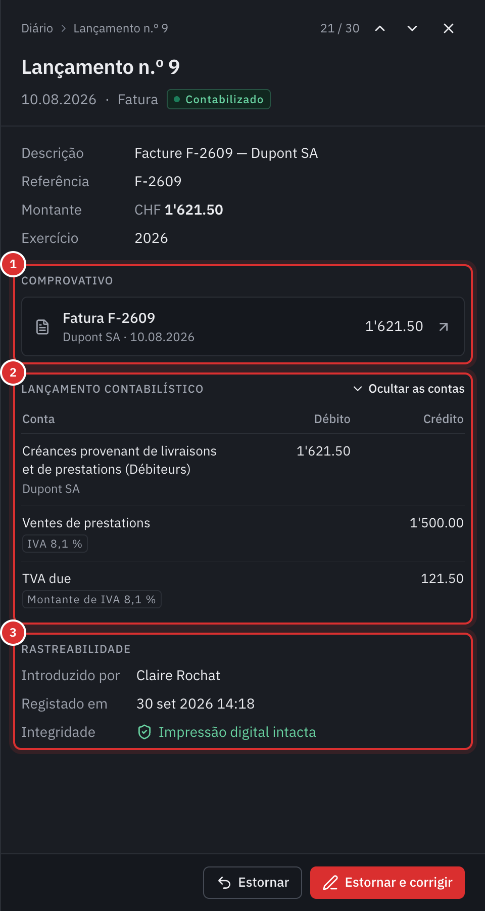 O painel de um lançamento: a fatura que o justifica, as linhas a débito e a crédito e a impressão digital intacta.