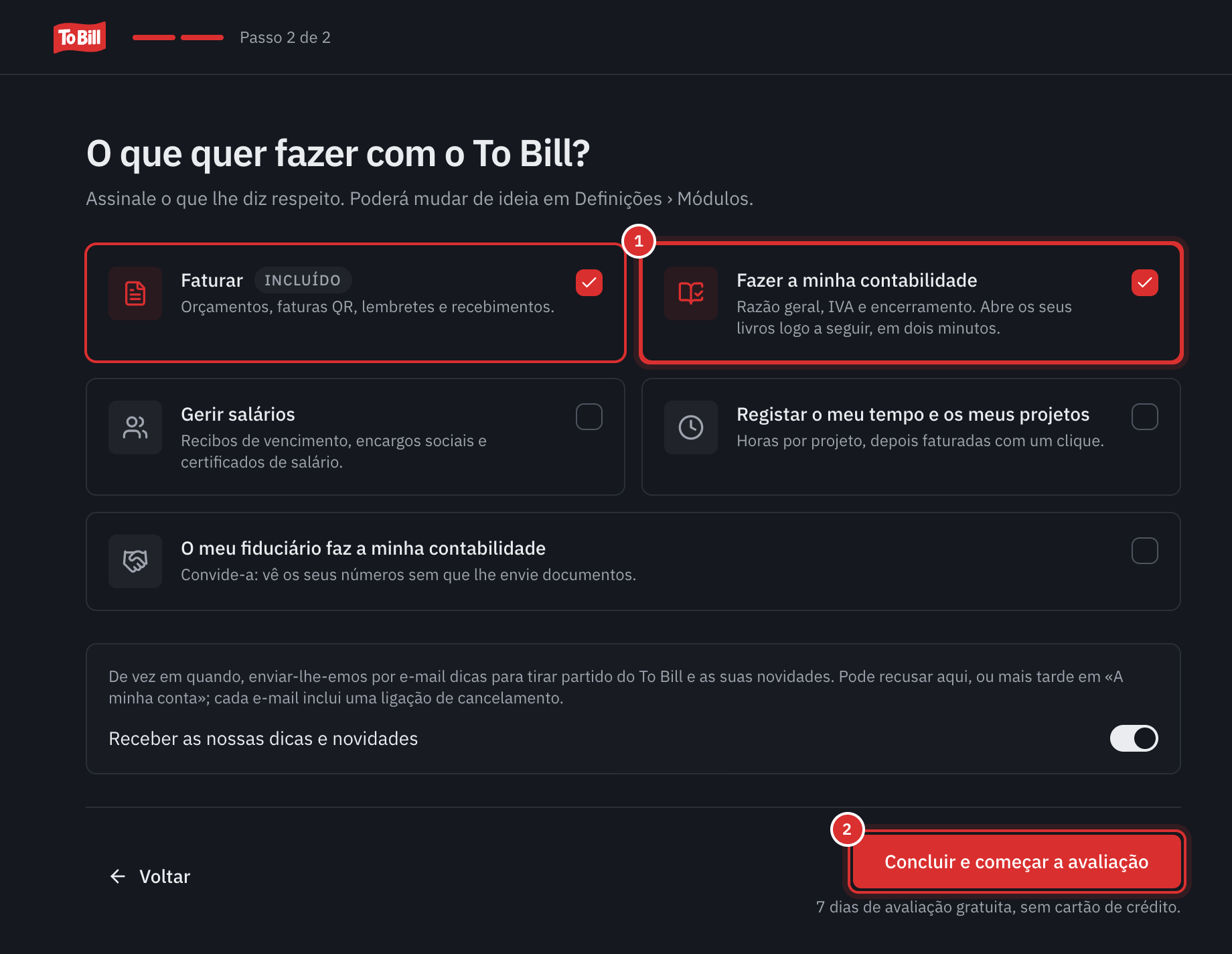 O ecrã O que quer fazer com o To Bill?: Faturar incluído, Fazer a minha contabilidade assinalado, os salários, o tempo e o fiduciário, o interruptor Receber as nossas dicas e novidades ativado e o botão Concluir e começar a avaliação.