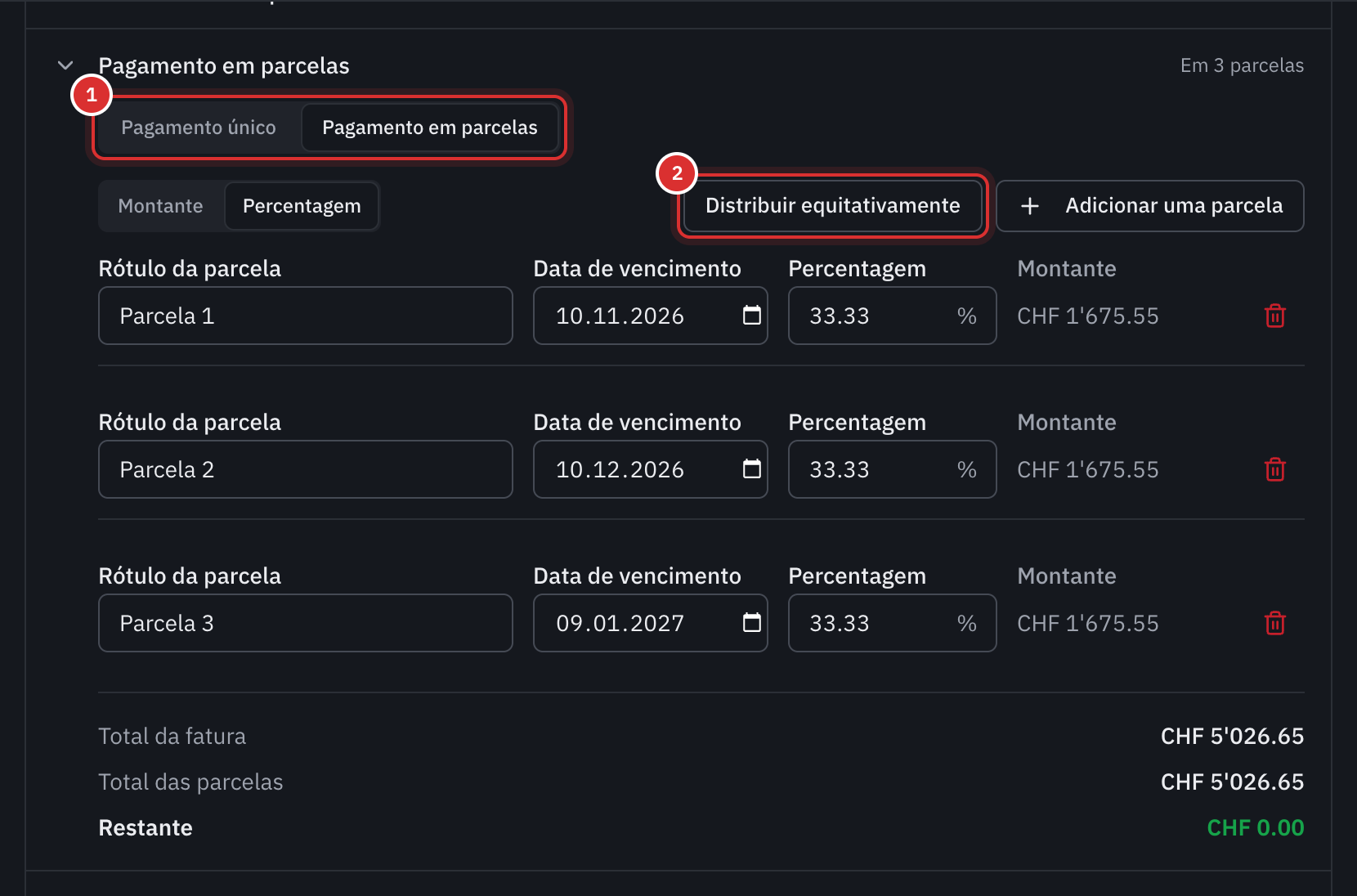 A opção Pagamento em parcelas aberta, com a repartição em parcelas escolhida: três parcelas de 33,33 % com o vencimento e o montante, o total da fatura e o restante a 0.