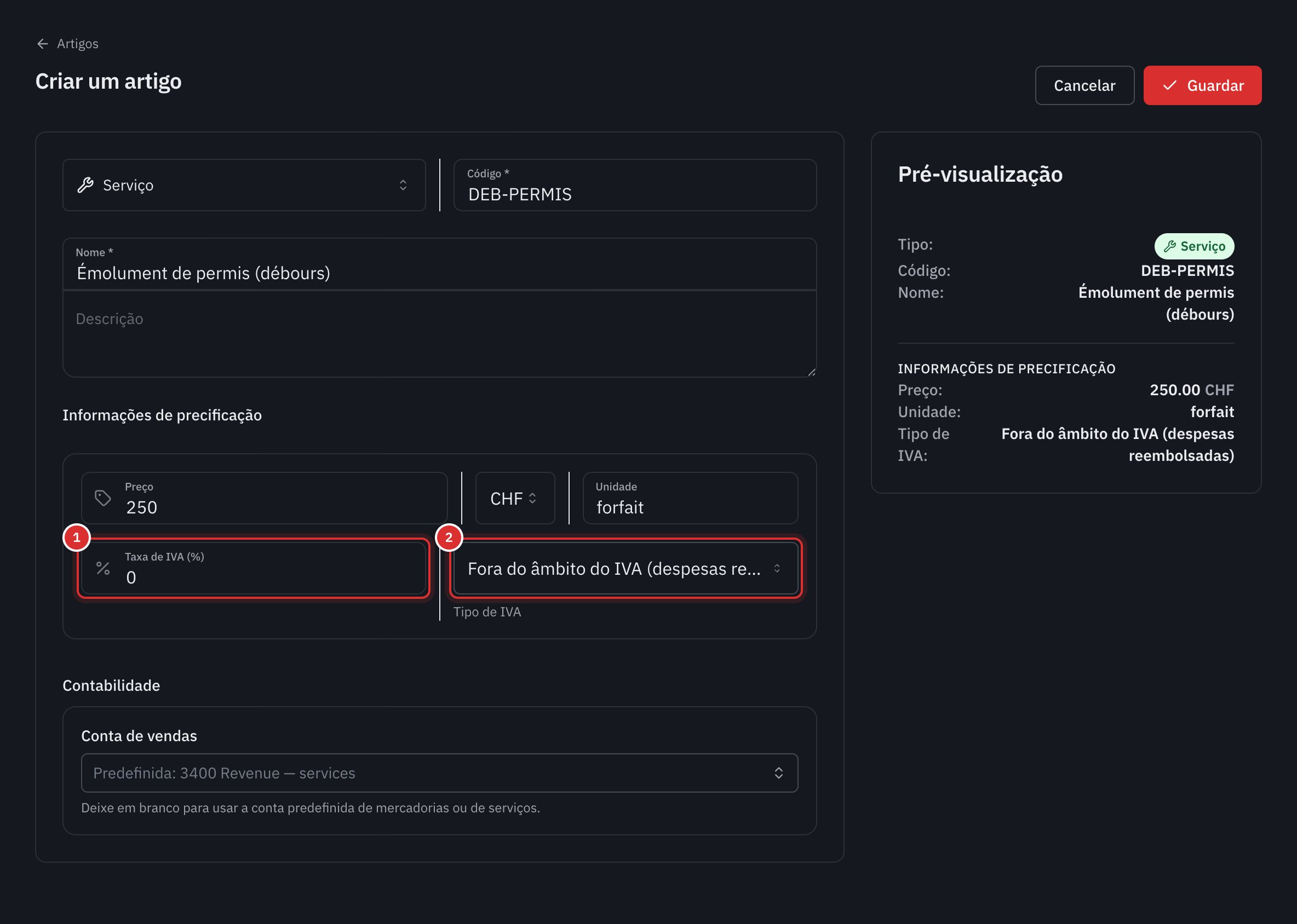 O formulário de um artigo: tipo Serviço, código, nome, preço de 250 CHF por valor fixo, taxa de IVA 0 e tipo de IVA Fora do âmbito do IVA (despesas reembolsadas).