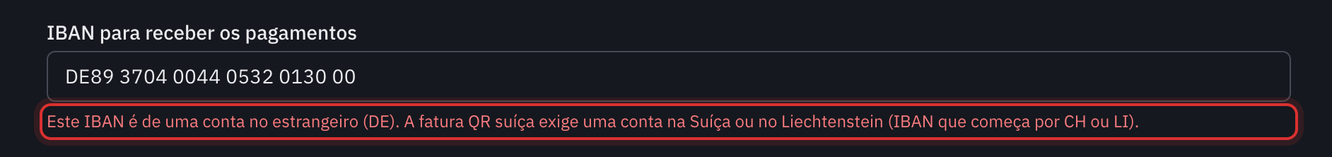 Um IBAN alemão escrito em IBAN para receber os pagamentos e a linha vermelha: este IBAN é de uma conta no estrangeiro, a fatura QR suíça exige uma conta na Suíça ou no Liechtenstein.