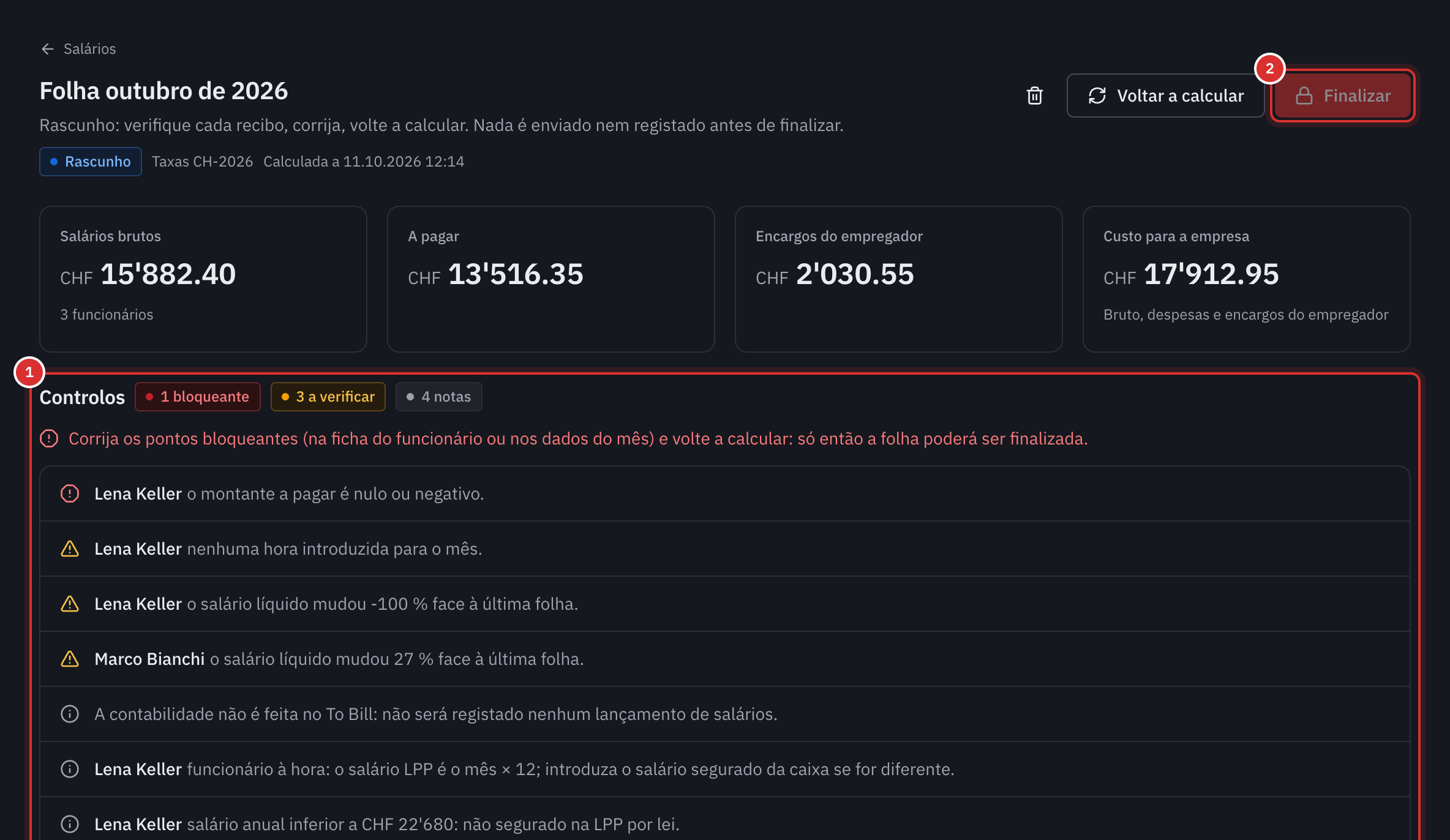 Uma folha de pagamento em rascunho: os quatro números do mês, os controlos com um ponto bloqueante e o botão Finalizar desativado.