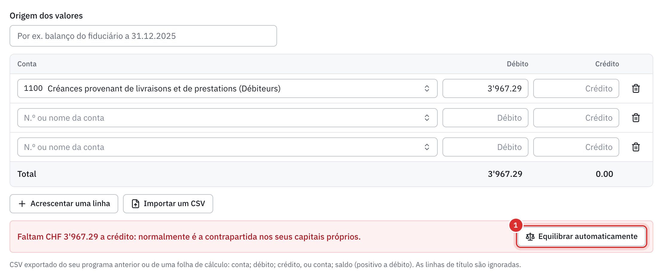 O balanço de abertura apenas com a linha das faturas em aberto: a mensagem com o montante em falta a crédito e o botão Equilibrar automaticamente.