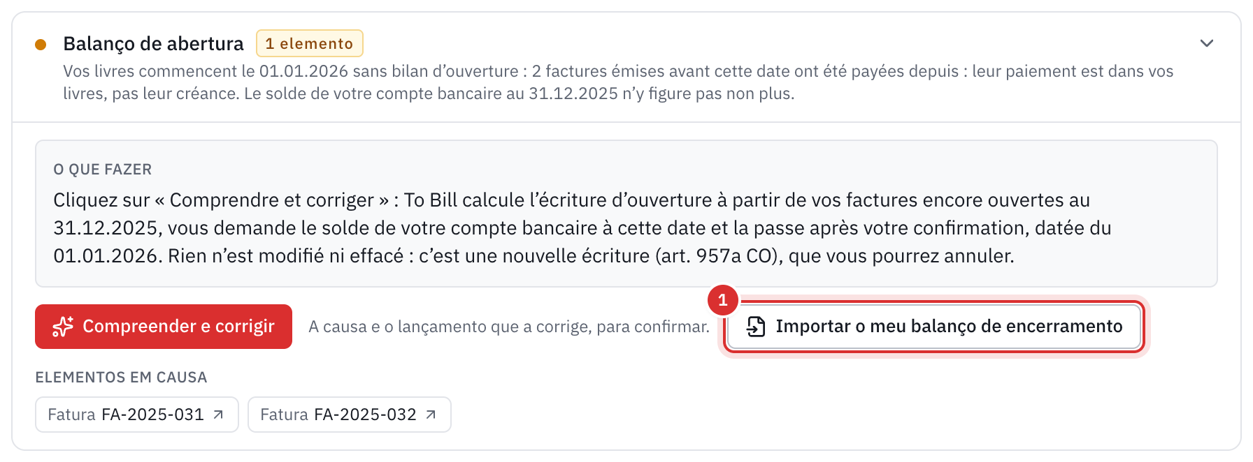 O ponto Balanço de abertura da saúde dos livros: duas faturas de 2025 pagas em janeiro, o botão Compreender e corrigir e o botão Importar o meu balanço de encerramento.