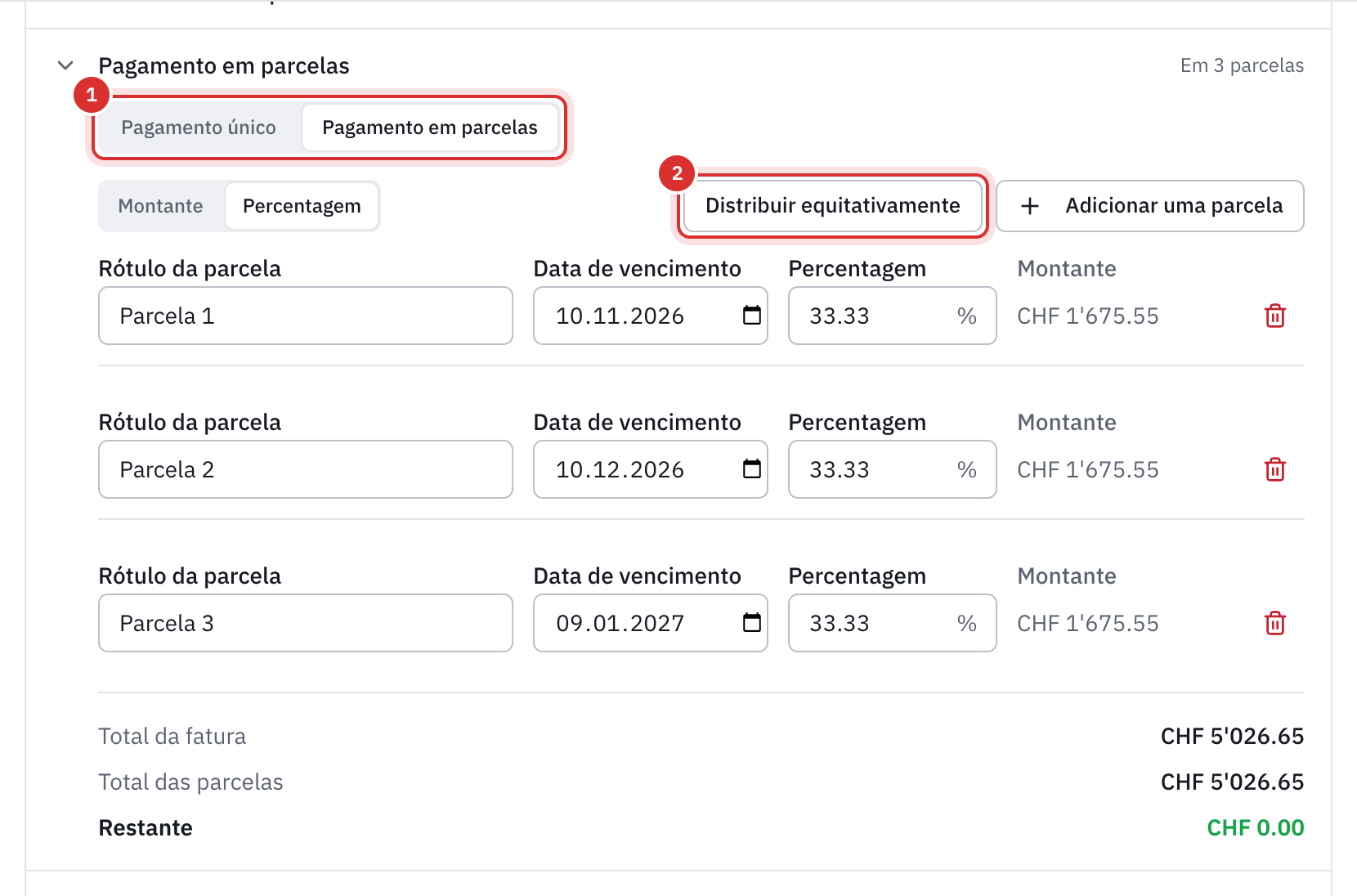 A opção Pagamento em parcelas aberta, com a repartição em parcelas escolhida: três parcelas de 33,33 % com o vencimento e o montante, o total da fatura e o restante a 0.
