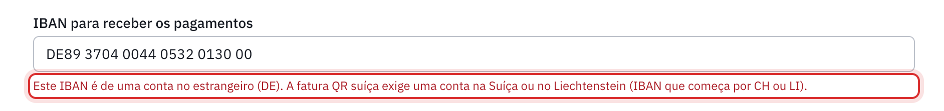 Um IBAN alemão escrito em IBAN para receber os pagamentos e a linha vermelha: este IBAN é de uma conta no estrangeiro, a fatura QR suíça exige uma conta na Suíça ou no Liechtenstein.