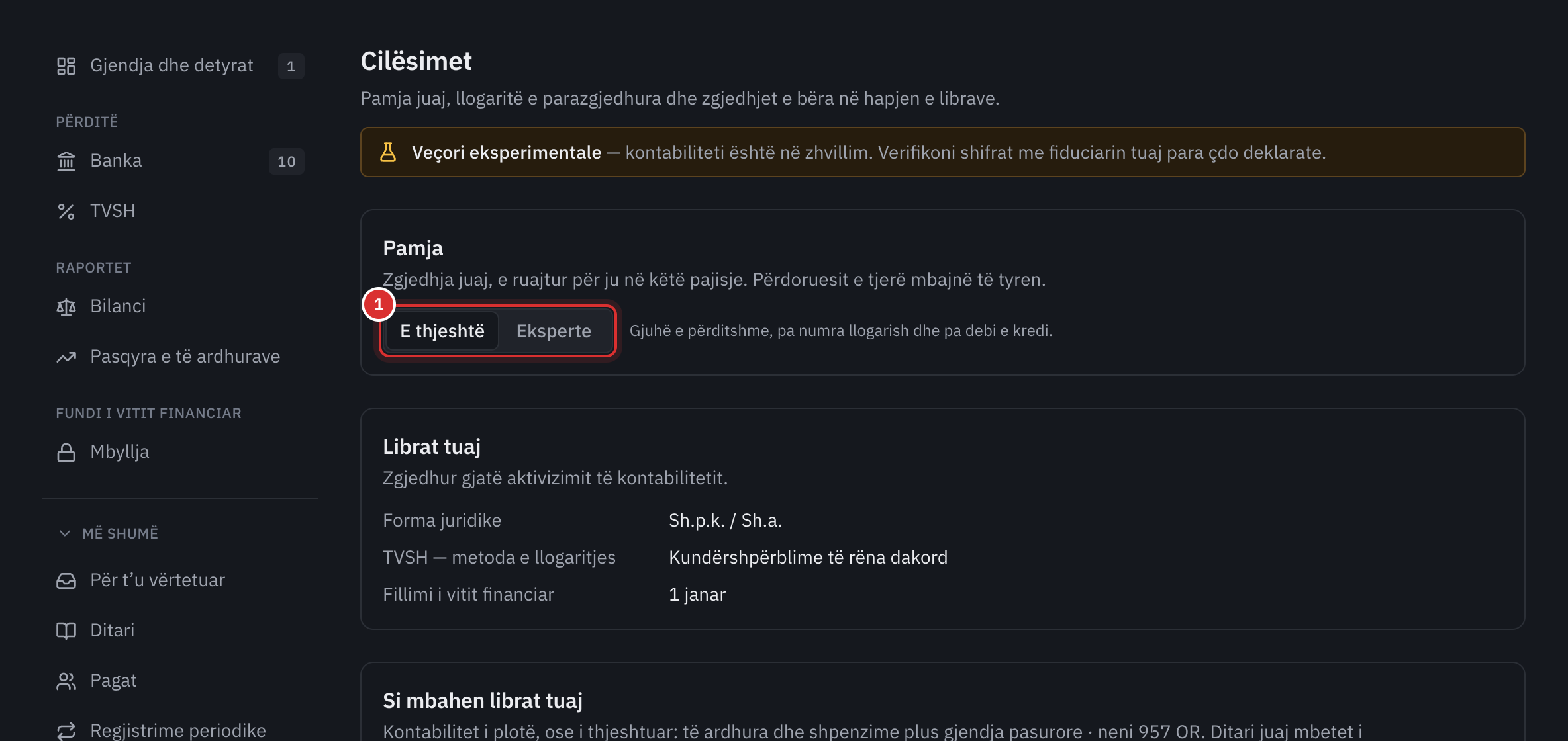 Pjesa e sipërme e cilësimeve: zgjedhja e pamjes E thjeshtë ose Eksperte, pastaj forma juridike, metoda e deklarimit të TVSH-së dhe fillimi i vitit financiar.