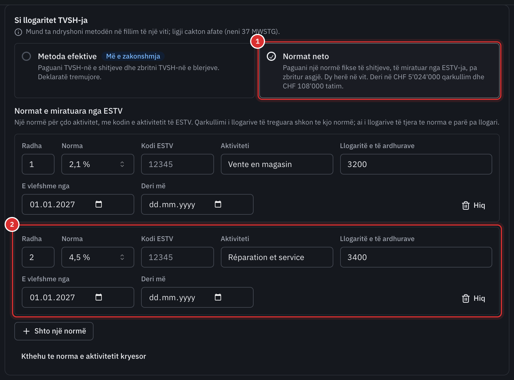 Metoda Norma neto e zgjedhur, me dy norma të miratuara: 2,1 % për shitjen në dyqan, llogaria 3200, dhe 4,5 % për riparimin dhe shërbimin, llogaria 3400.