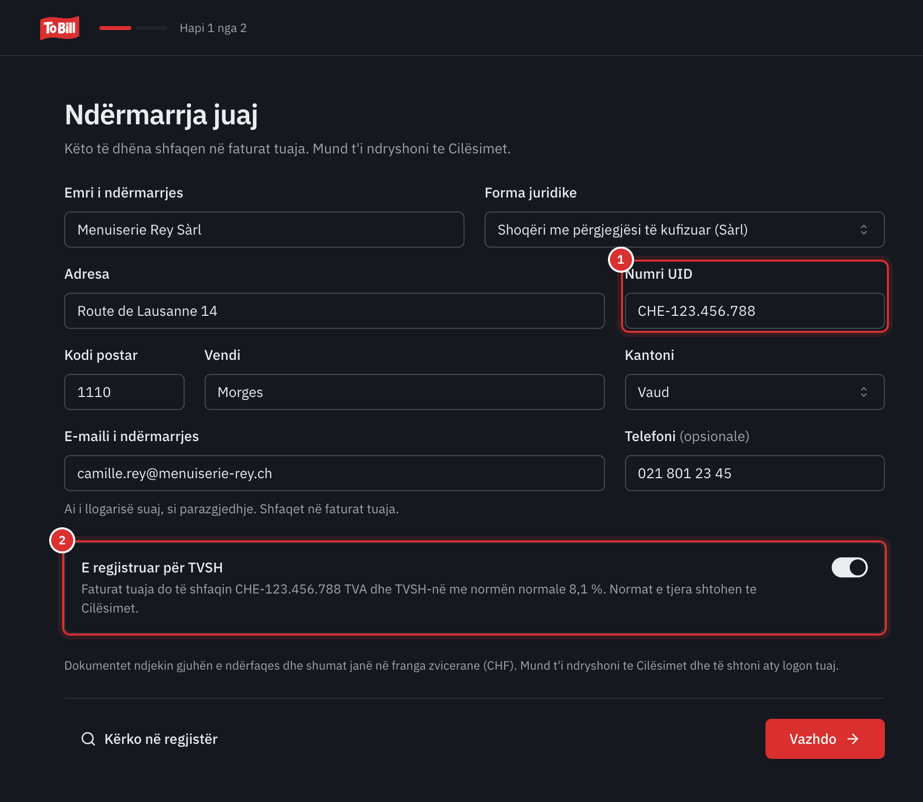 Ekrani Ndërmarrja juaj i plotësuar me dorë: emri, forma juridike Sàrl, adresa, numri UID, kodi postar, vendi, kantoni Vaud, e-maili, telefoni dhe çelësi E regjistruar për TVSH i aktivizuar.