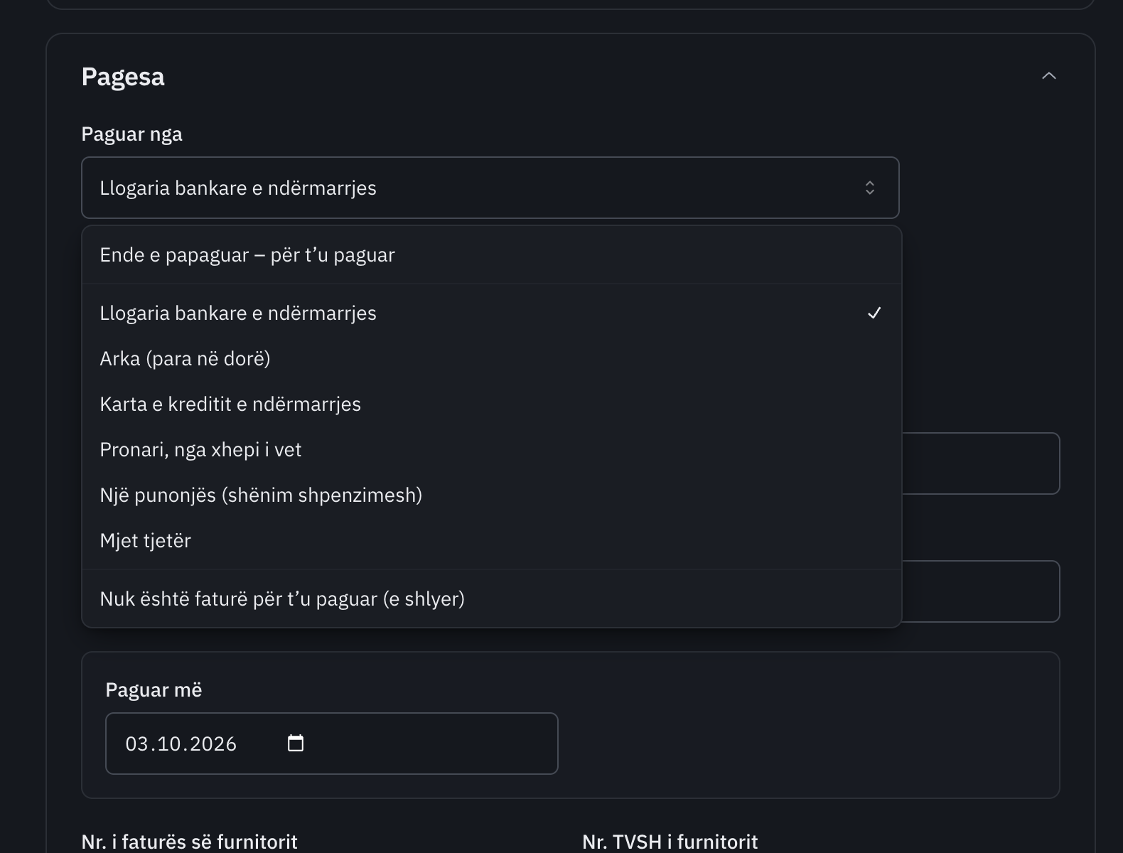 Lista Paguar nga e hapur: Ende e papaguar – për t'u paguar, Llogaria bankare e ndërmarrjes, Arka, Karta e kreditit e ndërmarrjes, Pronari, Një punonjës, Mjet tjetër dhe Nuk është faturë për t'u paguar.