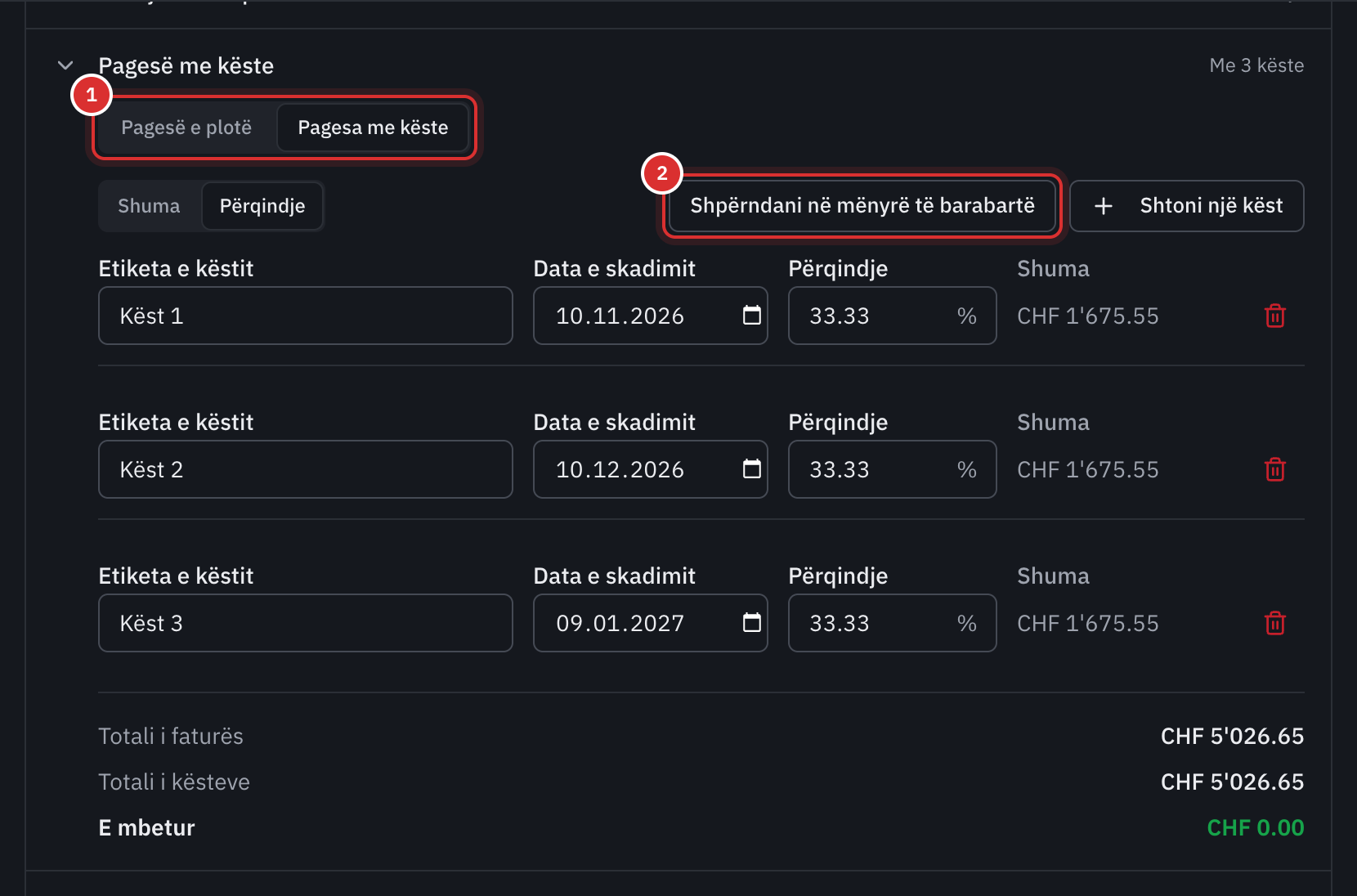 Opsioni Pagesë me këste i hapur, me Pagesa me këste të zgjedhur: tre këste me 33,33 % me afatin dhe shumën e tyre, totali i faturës dhe shuma e mbetur 0.
