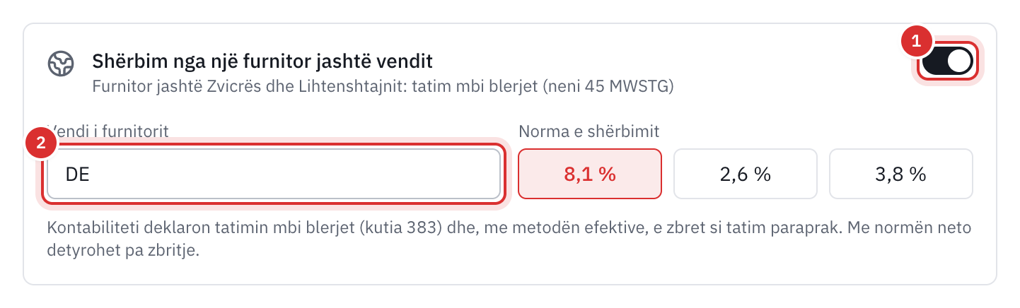 Korniza Shërbim nga një furnitor jashtë vendit e një shpenzimi: çelësi i aktivizuar, vendi i furnitorit DE dhe norma e shërbimit.